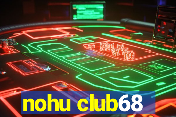 nohu club68