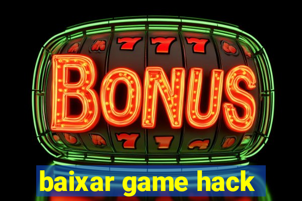 baixar game hack