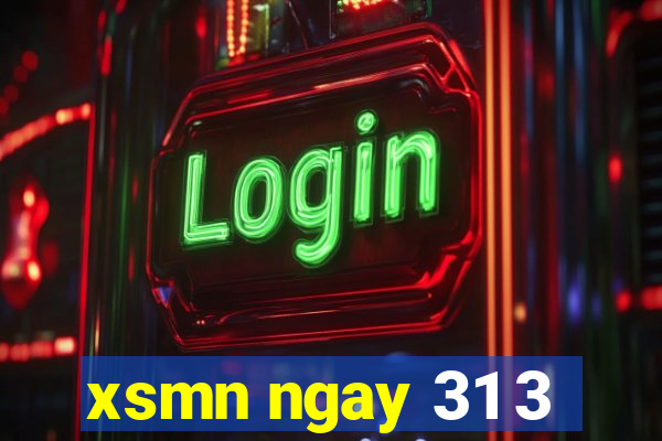 xsmn ngay 31 3