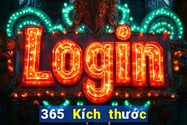 365 Kích thước 4 lần là gì