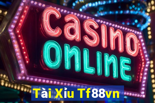 Tài Xỉu Tf88vn