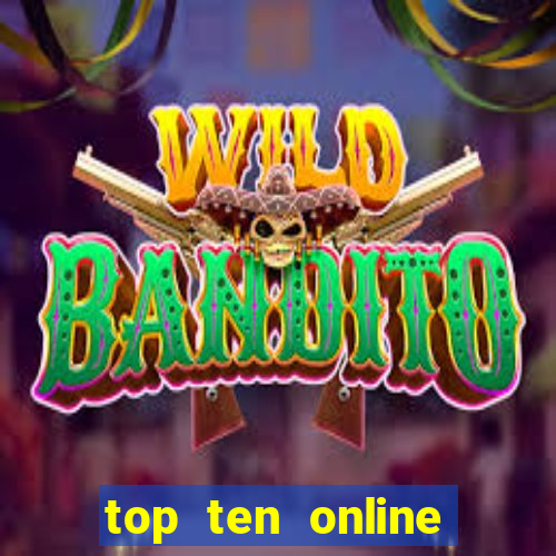 top ten online casino games