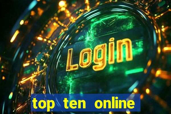 top ten online casino games