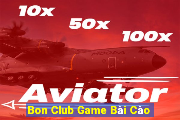 Bon Club Game Bài Cào