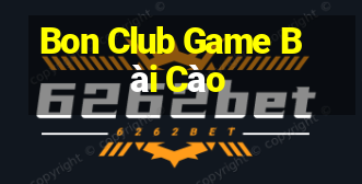 Bon Club Game Bài Cào