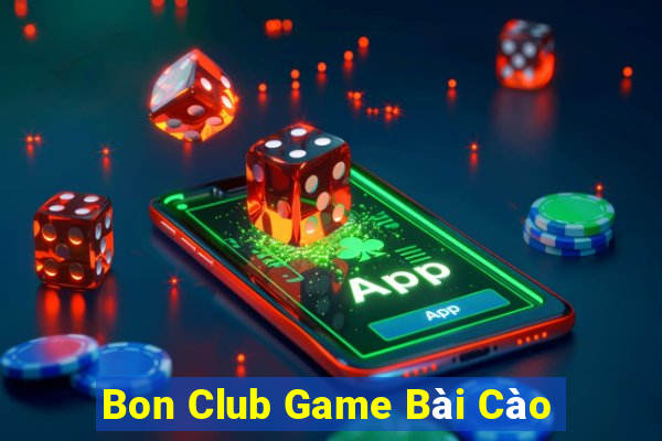 Bon Club Game Bài Cào