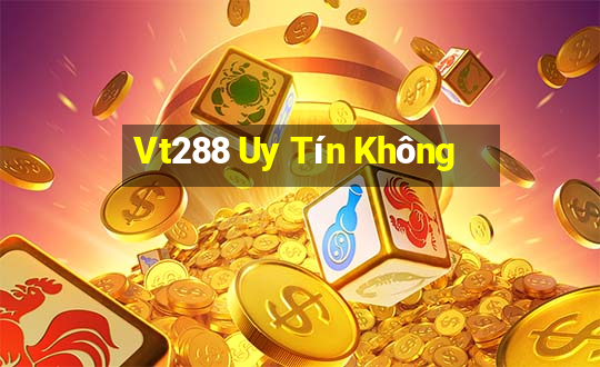 Vt288 Uy Tín Không