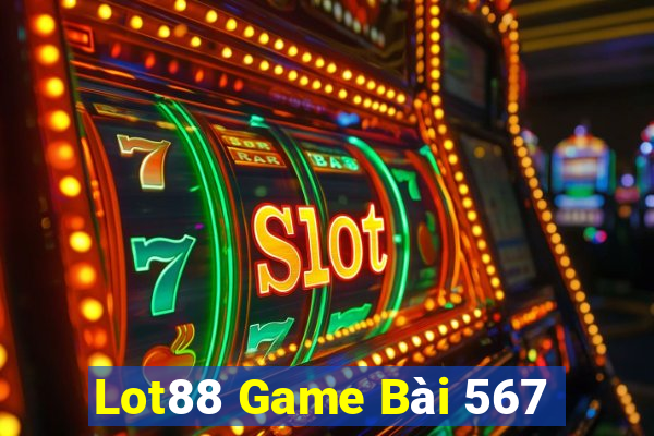 Lot88 Game Bài 567