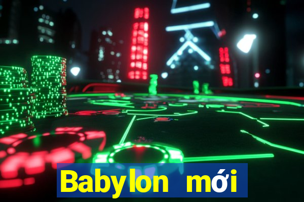 Babylon mới nhất ấn bản