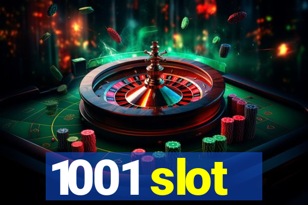 1001 slot