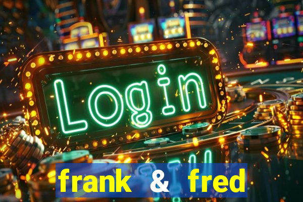 frank & fred casino review