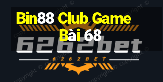 Bin88 Club Game Bài 68