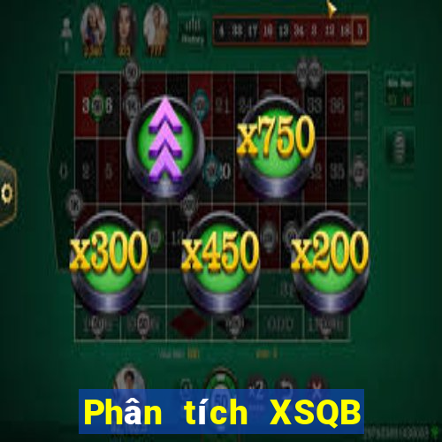 Phân tích XSQB ngày 26