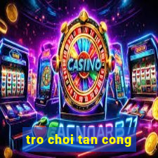 tro choi tan cong