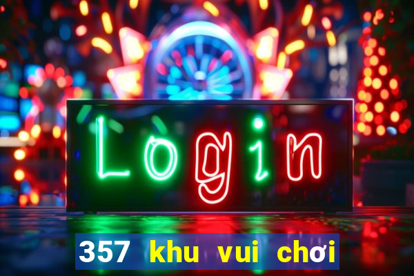 357 khu vui chơi giải trí