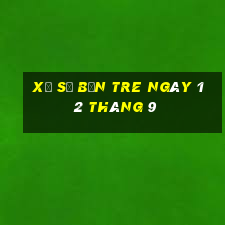 xổ số bến tre ngày 12 tháng 9