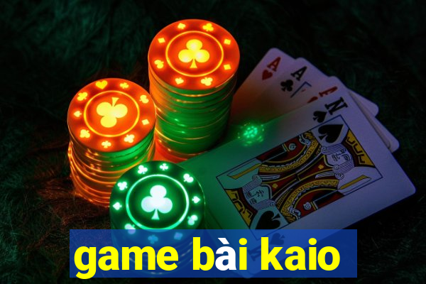 game bài kaio