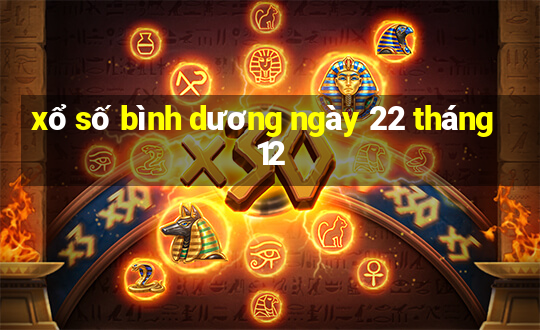 xổ số bình dương ngày 22 tháng 12