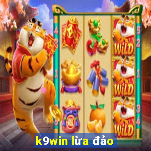 k9win lừa đảo