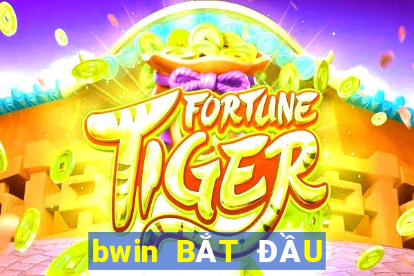 bwin BẮT ĐẦU CHÂU Á