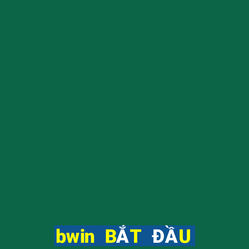 bwin BẮT ĐẦU CHÂU Á