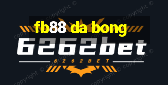 fb88 da bong