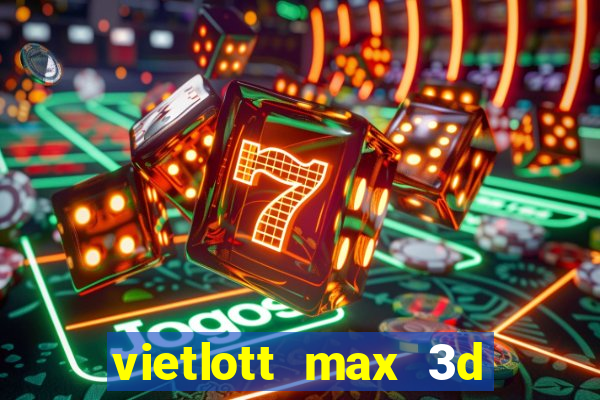 vietlott max 3d là gì