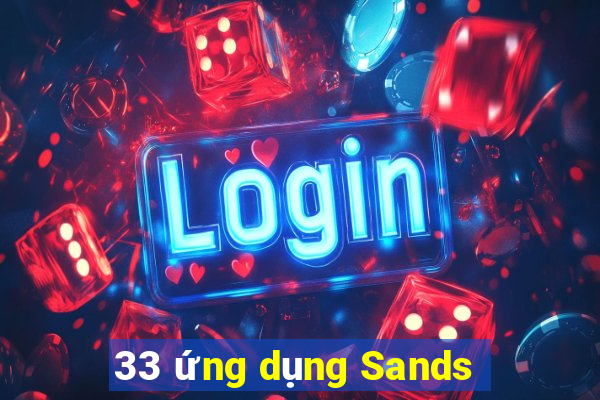 33 ứng dụng Sands