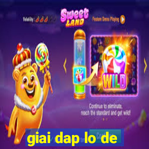 giai dap lo de