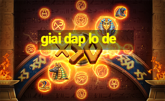 giai dap lo de