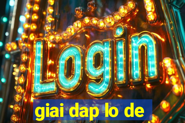 giai dap lo de