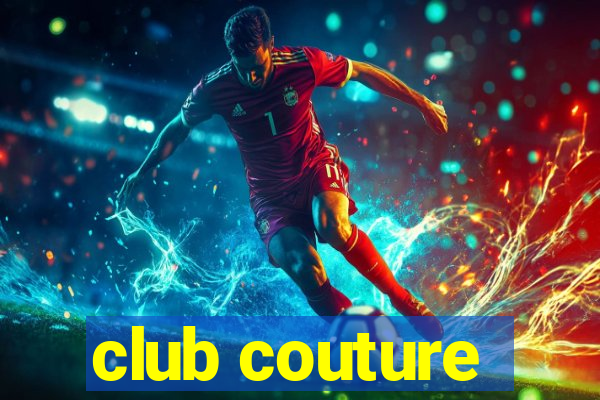 club couture