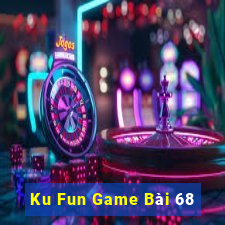 Ku Fun Game Bài 68