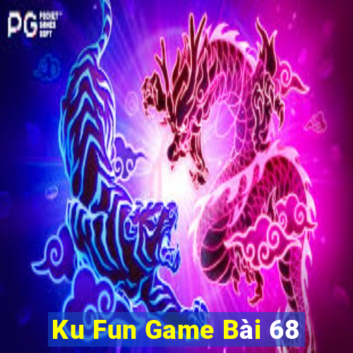 Ku Fun Game Bài 68