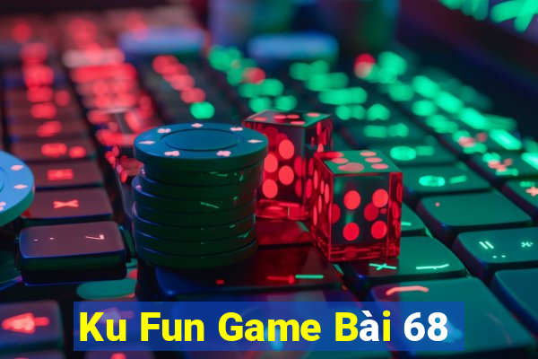 Ku Fun Game Bài 68