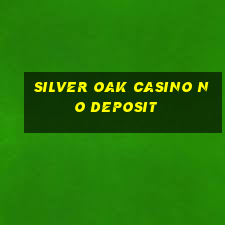 silver oak casino no deposit