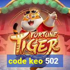 code keo 502