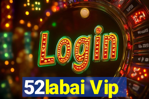 52labai Vip