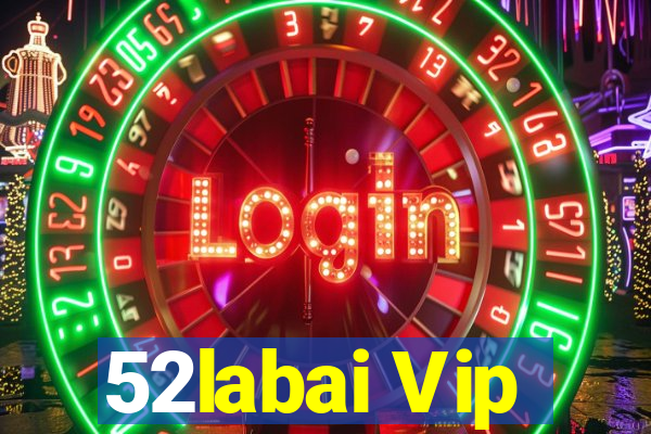 52labai Vip