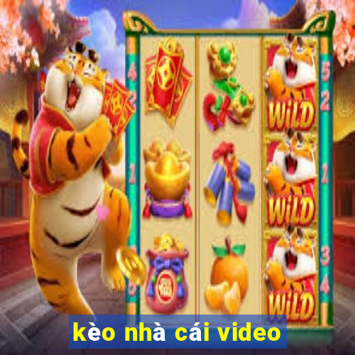 kèo nhà cái video