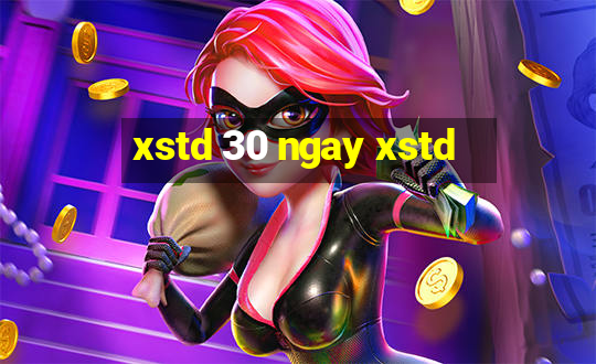 xstd 30 ngay xstd