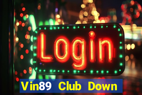 Vin89 Club Down Game Bài Vui