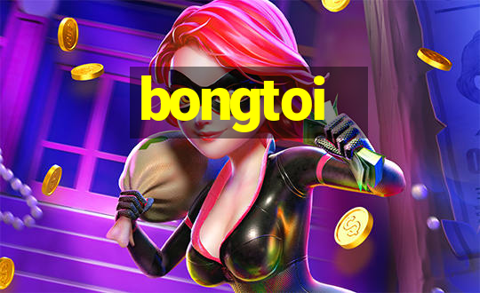 bongtoi