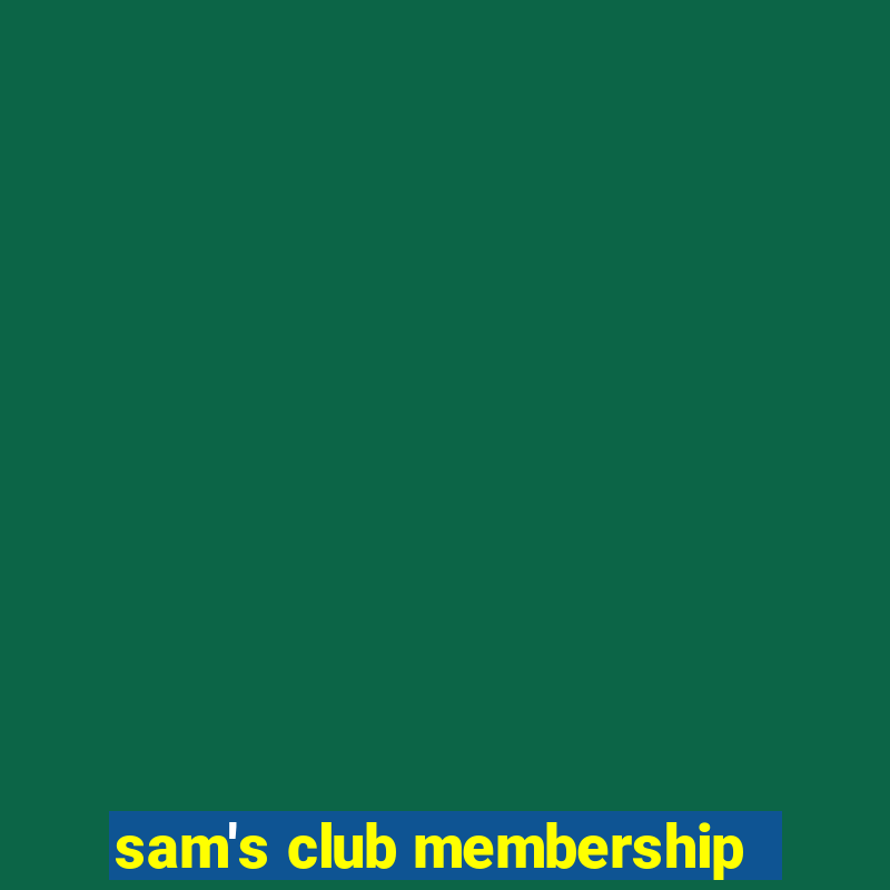 sam's club membership