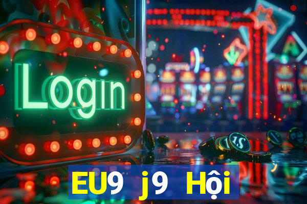 EU9 j9 Hội nghị 9 giải trí