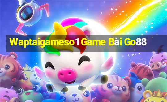 Waptaigameso1 Game Bài Go88