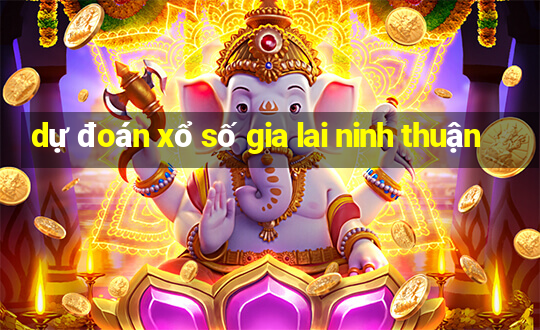 dự đoán xổ số gia lai ninh thuận