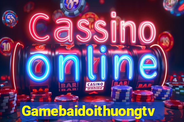 Gamebaidoithuongtv Game Bài 888 Casino