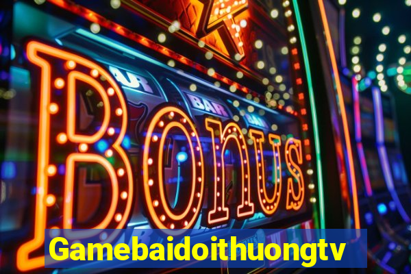 Gamebaidoithuongtv Game Bài 888 Casino