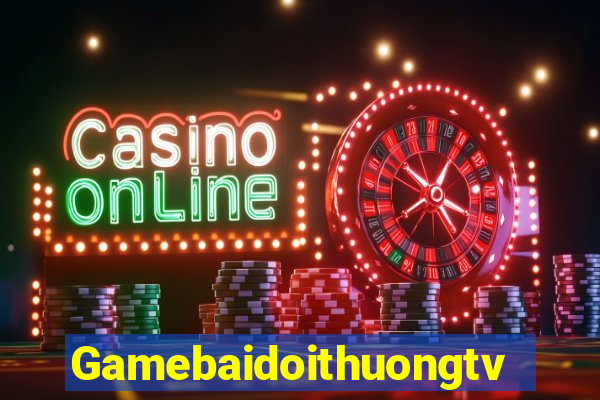 Gamebaidoithuongtv Game Bài 888 Casino